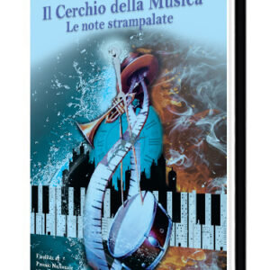 Il cerchio della Musica - Le note strampalate di Pierpaolo Frailis