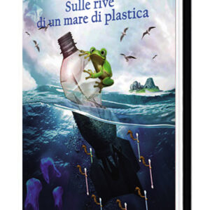 SULLE RIVE DI UN MARE DI PLASTICA di Carlo Bellisai