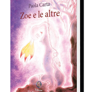 Zoe e le altre di Paola Carta